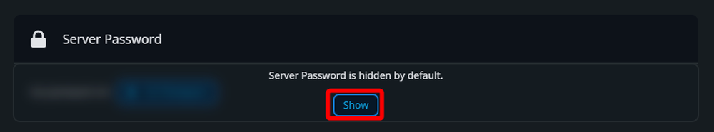 Dark UI panel titled 'Server Password' with a lock icon; 'Server Password is hidden by default.' A blurred password field and a blue 'Show' button outlined in red.