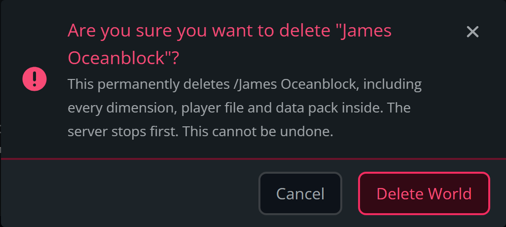 The delete confirmation naming the world folder that will be permanently removed, with a Delete World button.