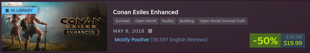 Steam Store page banner for Conan Exiles Enhanced showing a 50% discount price tag of $19.99 and a Mostly Positive user rating.