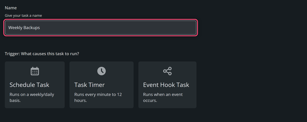 New task form with Weekly Backups typed in the highlighted Name field, above the Schedule Task, Task Timer and Event Hook Task trigger cards
