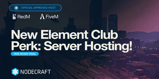 Official Approved Host for RedM & FiveM New Element Club Perk: Server Hosting at Nodecraft