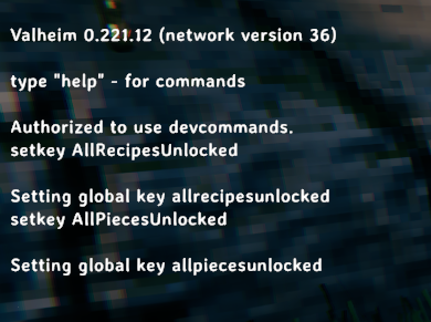 The Valheim in-game console showing the setkey AllRecipesUnlocked and setkey AllPiecesUnlocked commands entered, with confirmation messages that both global keys were set.