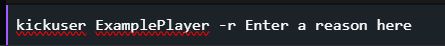 Code editor line showing a kick command: kickuser ExamplePlayer -r Enter a reason here, with red squiggly underlines.