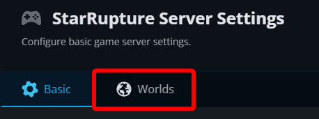 StarRupture Server Settings page with the Worlds tab selected at the top of the panel.